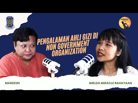 Pengalaman Ahli Gizi di NGO | PERSAGI Kabupaten Gayo Lues PODCAST Eps. 15